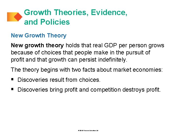 Growth Theories, Evidence, and Policies New Growth Theory New growth theory holds that real