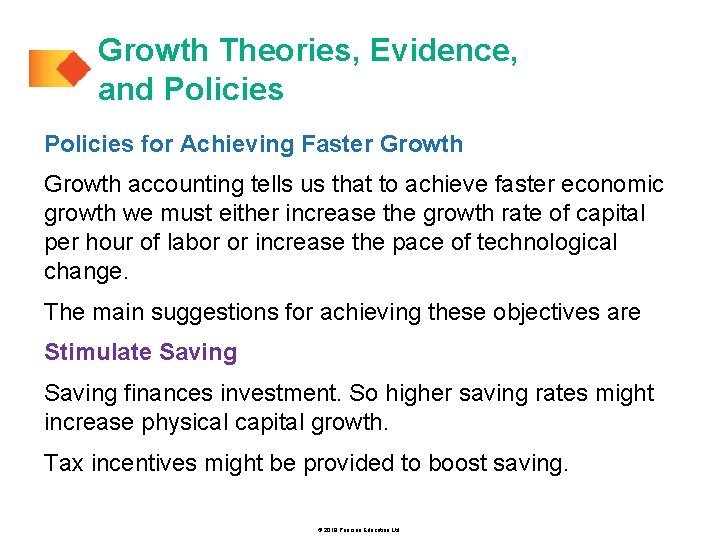 Growth Theories, Evidence, and Policies for Achieving Faster Growth accounting tells us that to
