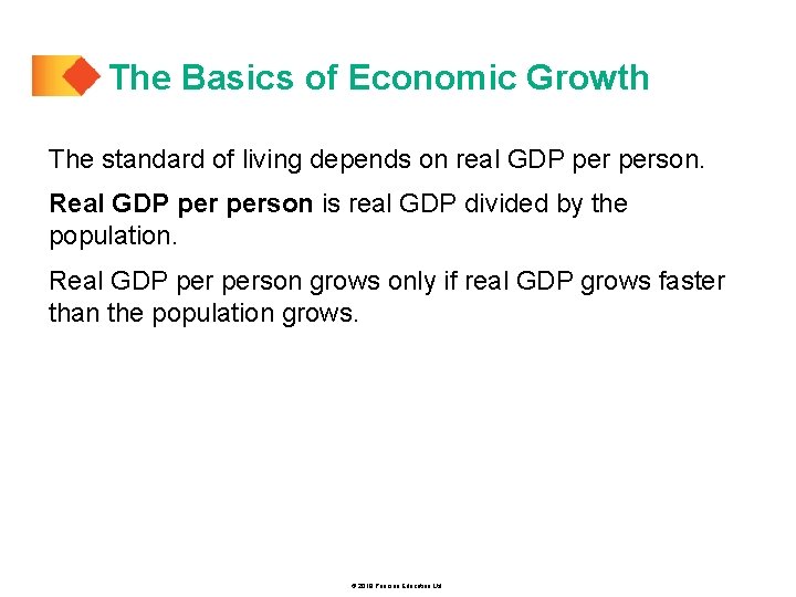 The Basics of Economic Growth The standard of living depends on real GDP person.