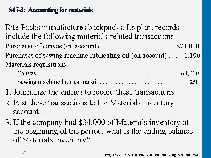 Rite Packs manufactures backpacks. Its plant records include the following materials-related transactions: Purchases of