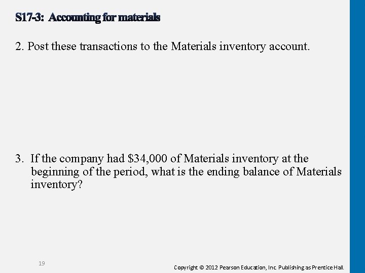 2. Post these transactions to the Materials inventory account. 3. If the company had