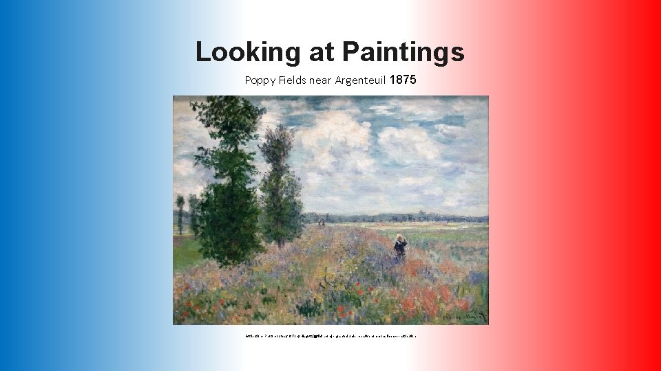 Looking at Paintings Poppy Fields near Argenteuil 1875 Attribution - Photo courtesy of Tony