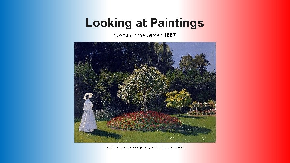 Looking at Paintings Woman in the Garden 1867 Attribution - Photo courtesy of Joaquín