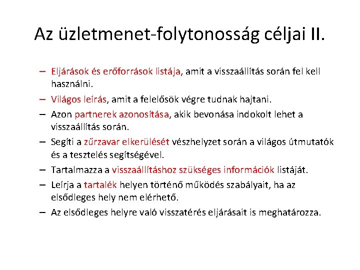 Az üzletmenet-folytonosság céljai II. – Eljárások és erőforrások listája, amit a visszaállítás során fel