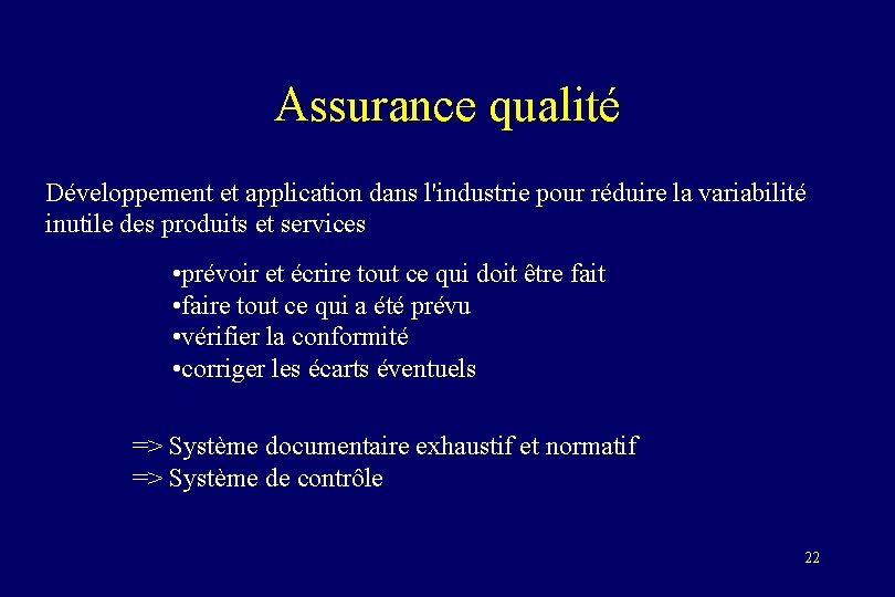 Assurance qualité Développement et application dans l'industrie pour réduire la variabilité inutile des produits