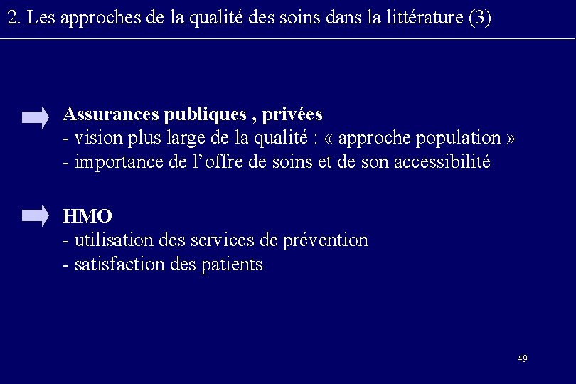 2. Les approches de la qualité des soins dans la littérature (3) Assurances publiques