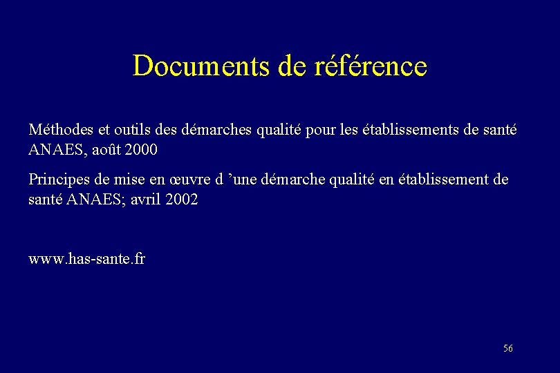 Documents de référence Méthodes et outils des démarches qualité pour les établissements de santé