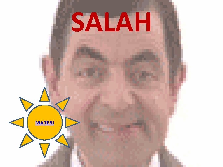 SALAH MATERI 