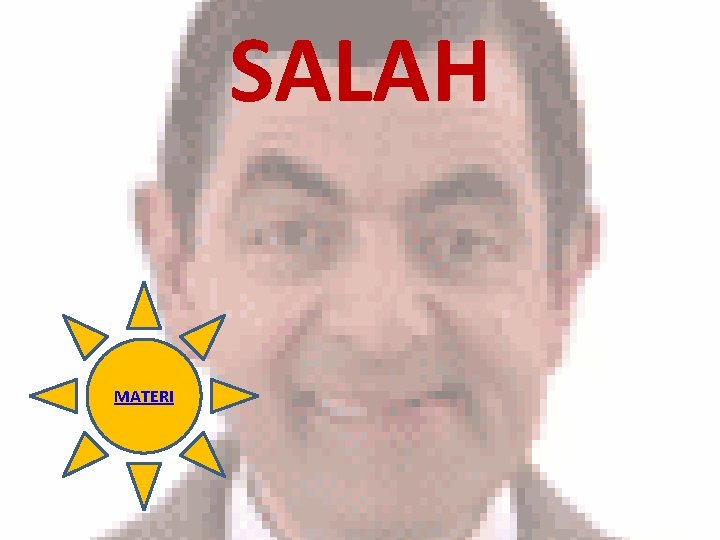 SALAH MATERI 