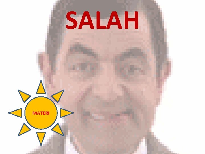 SALAH MATERI 