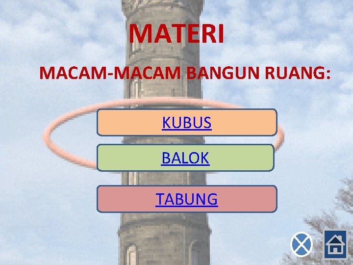 MATERI MACAM-MACAM BANGUN RUANG: KUBUS BALOK TABUNG 