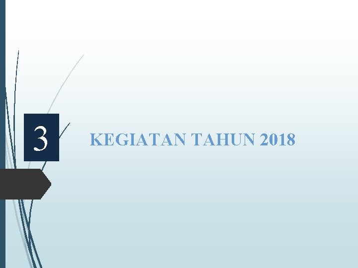 3 KEGIATAN TAHUN 2018 