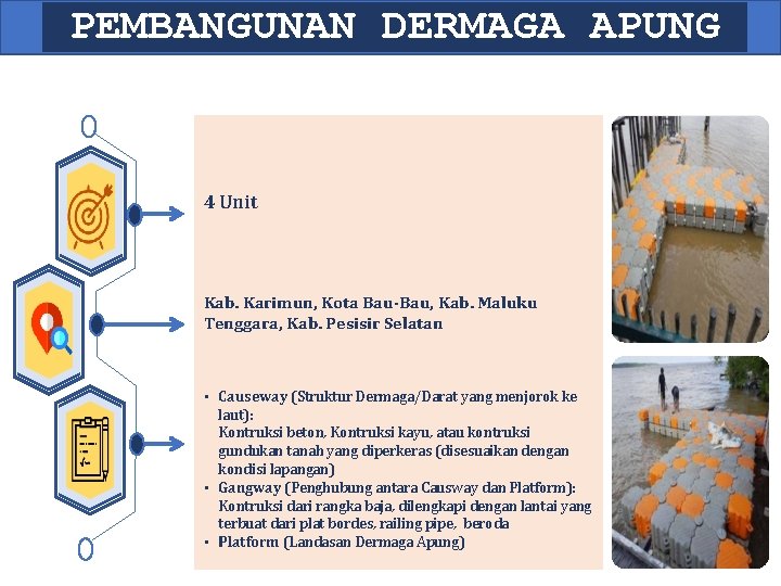 PEMBANGUNAN DERMAGA APUNG 4 Unit Kab. Karimun, Kota Bau-Bau, Kab. Maluku Tenggara, Kab. Pesisir