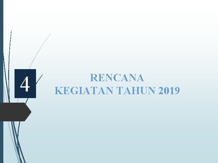 4 RENCANA KEGIATAN TAHUN 2019 