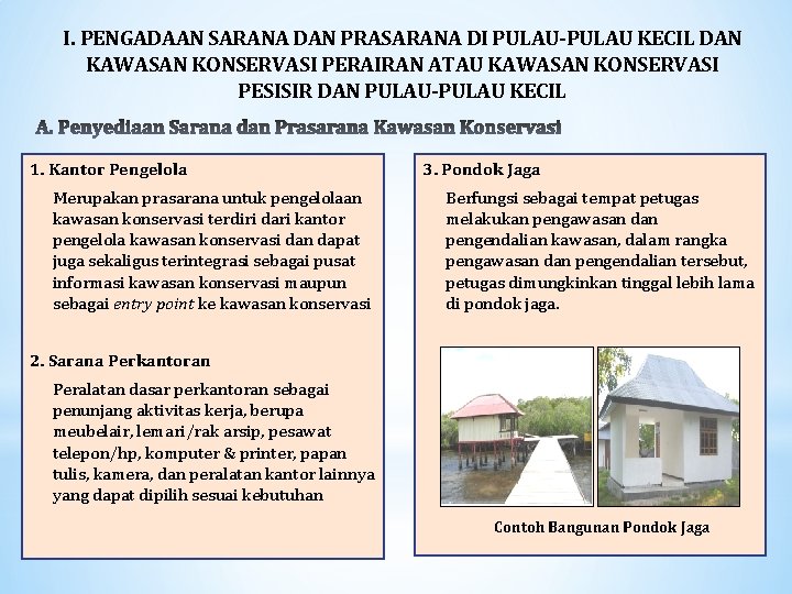 I. PENGADAAN SARANA DAN PRASARANA DI PULAU-PULAU KECIL DAN KAWASAN KONSERVASI PERAIRAN ATAU KAWASAN