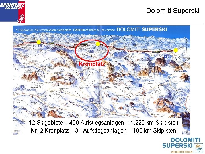 Dolomiti Superski Kronplatz 12 Skigebiete – 450 Aufstiegsanlagen – 1. 220 km Skipisten Nr.