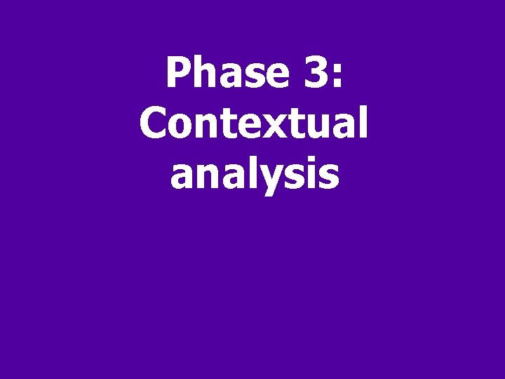Phase 3: Contextual analysis 