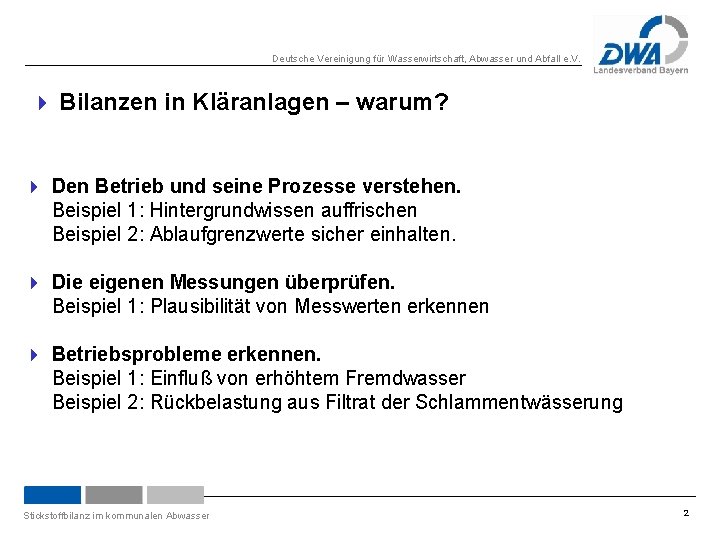 Deutsche Vereinigung für Wasserwirtschaft, Abwasser und Abfall e. V. 4 Bilanzen in Kläranlagen –