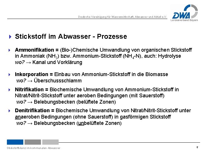 Deutsche Vereinigung für Wasserwirtschaft, Abwasser und Abfall e. V. 4 Stickstoff im Abwasser -