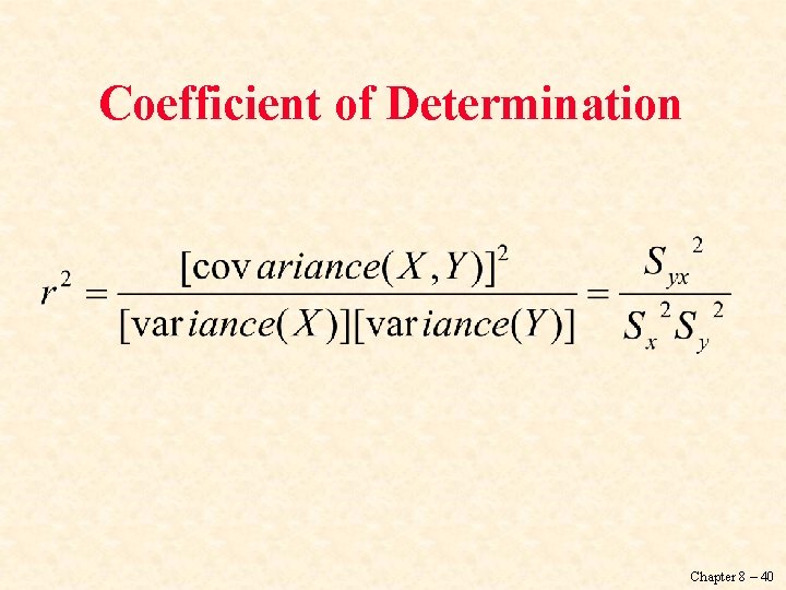 Coefficient of Determination Chapter 8 – 40 