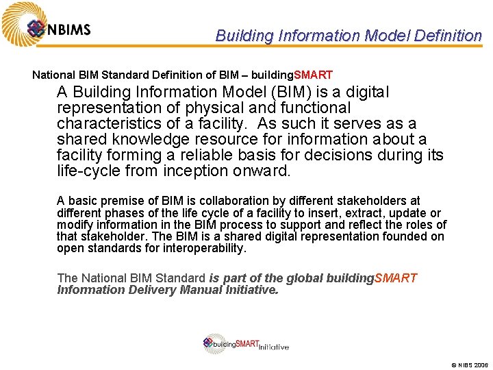 Building Information Model Definition National BIM Standard Definition of BIM – building. SMART A