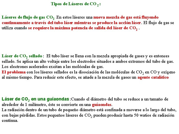 Tipos de Láseres de CO 2 : Láseres de flujo de gas CO 2