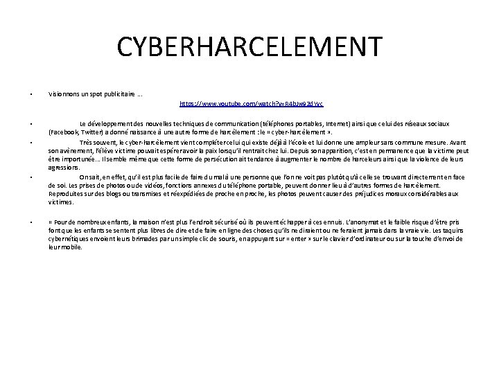 CYBERHARCELEMENT • Visionnons un spot publicitaire. . . https: //www. youtube. com/watch? v=R 4