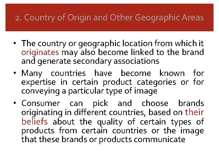 2. Country of Origin and Other Geographic Areas • The country or geographic location 2. Country of Origin and Other Geographic Areas • The country or geographic location