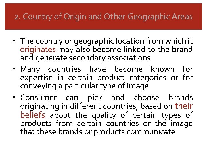 2. Country of Origin and Other Geographic Areas • The country or geographic location