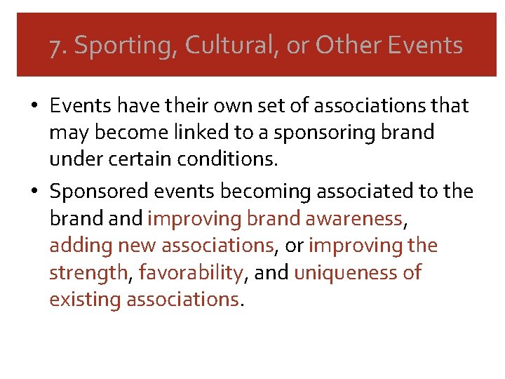 7. Sporting, Cultural, or Other Events • Events have their own set of associations 7. Sporting, Cultural, or Other Events • Events have their own set of associations