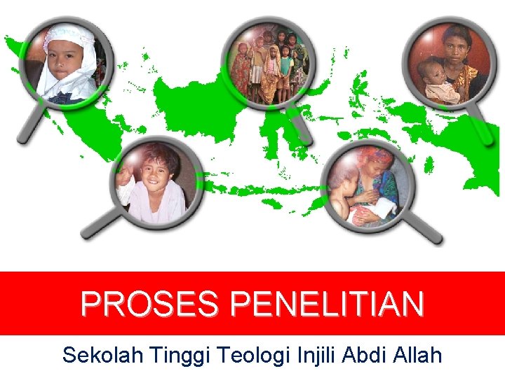 PROSES PENELITIAN Sekolah Tinggi Teologi Injili Abdi Allah 