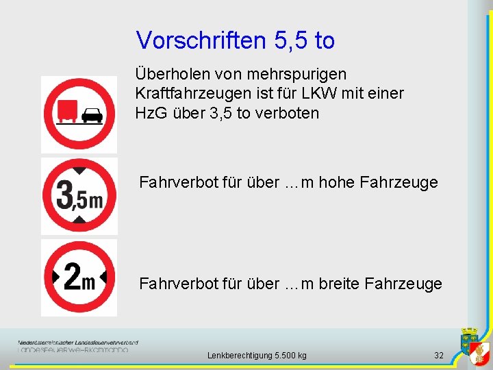 Vorschriften 5, 5 to Überholen von mehrspurigen Kraftfahrzeugen ist für LKW mit einer Hz.