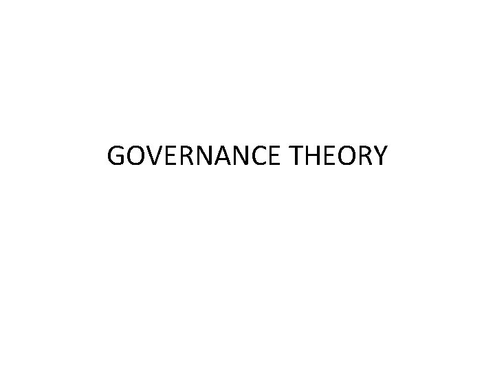 GOVERNANCE THEORY 