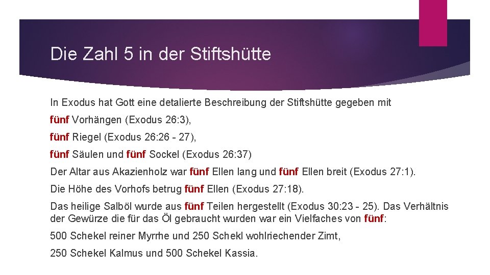 Die Zahl 5 in der Stiftshütte In Exodus hat Gott eine detalierte Beschreibung der