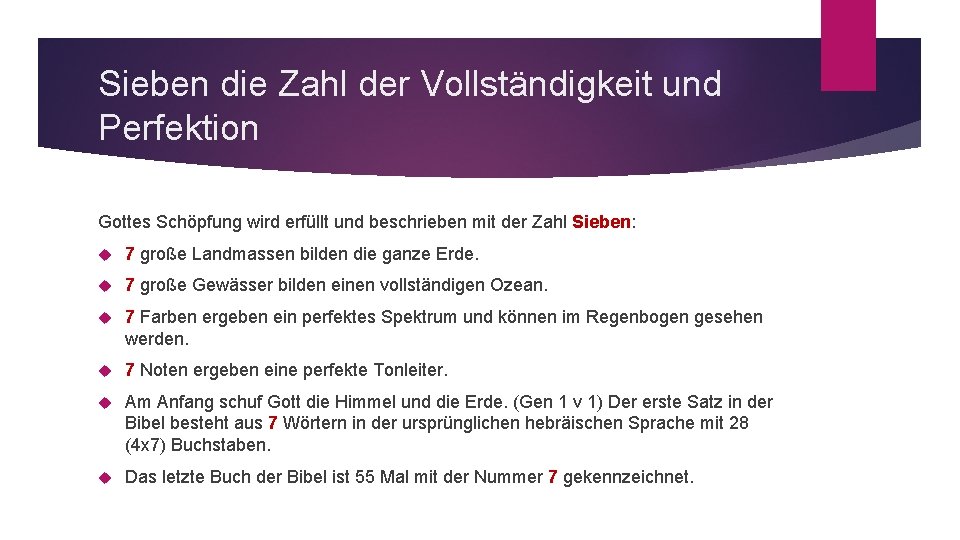 Sieben die Zahl der Vollständigkeit und Perfektion Gottes Schöpfung wird erfüllt und beschrieben mit