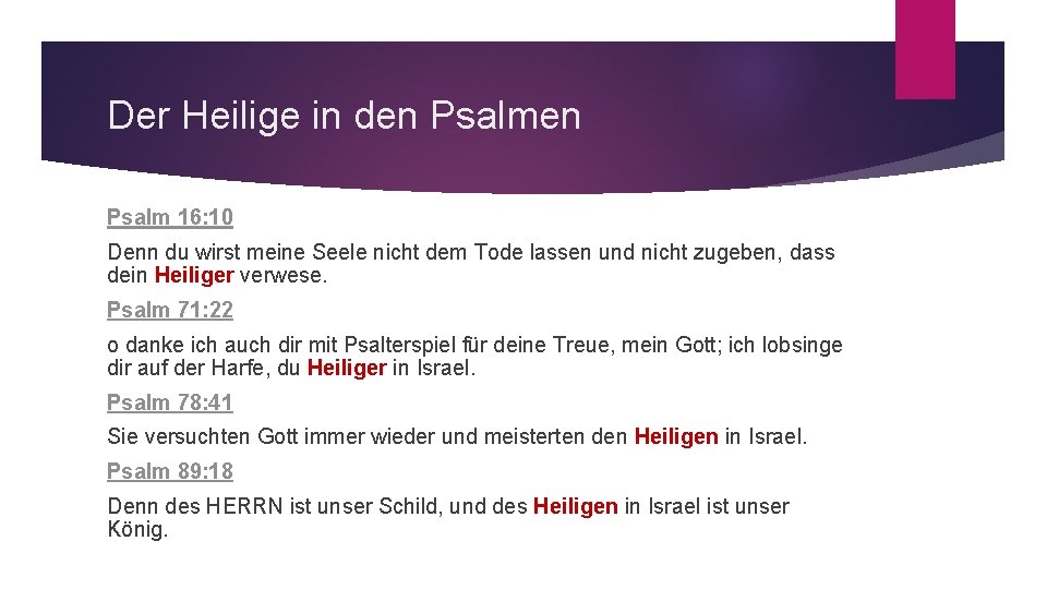 Der Heilige in den Psalm 16: 10 Denn du wirst meine Seele nicht dem