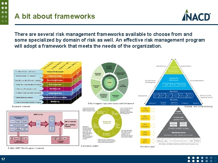 A bit about frameworks There are several risk management frameworks available to choose from