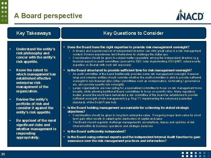 A Board perspective Key Takeaways • Understand the entity’s risk philosophy and concur with