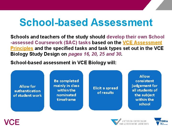 School-based Assessment Schools and teachers of the study should develop their own School -assessed
