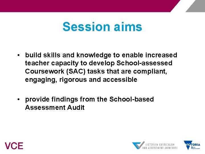 Session aims • build skills and knowledge to enable increased teacher capacity to develop