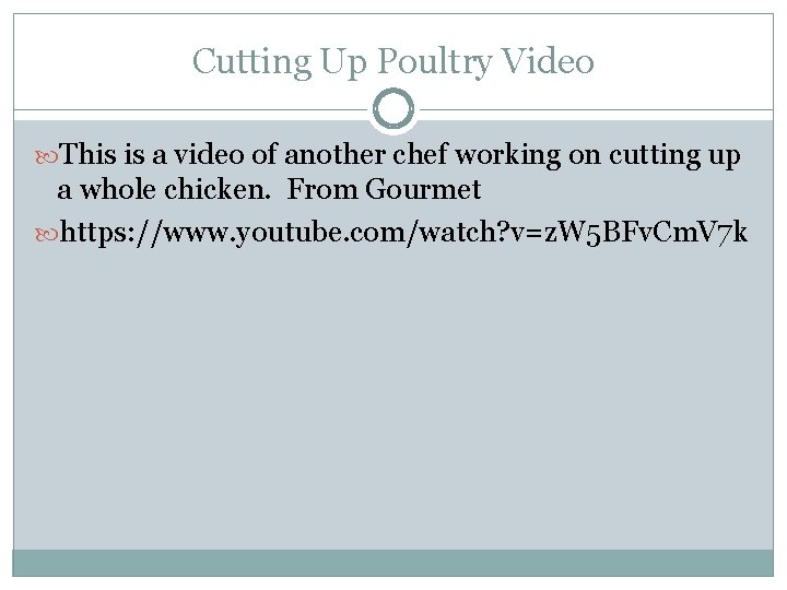 Cutting Up Poultry Video This is a video of another chef working on cutting
