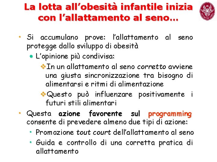 La lotta all’obesità infantile inizia con l’allattamento al seno… • Si accumulano prove: l’allattamento