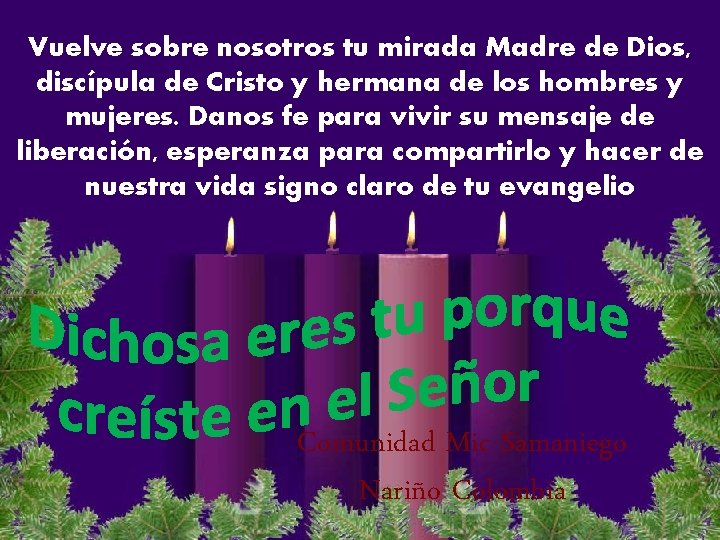 Vuelve sobre nosotros tu mirada Madre de Dios, discípula de Cristo y hermana de