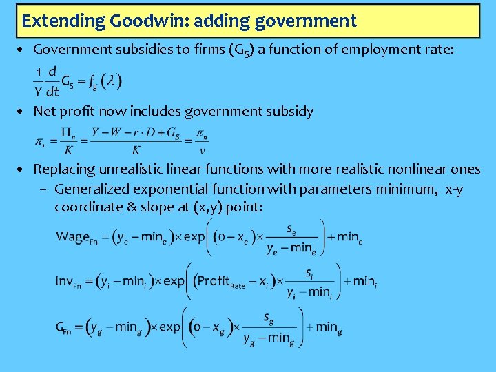 Extending Goodwin: adding government • Government subsidies to firms (GS) a function of employment