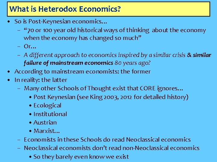 What is Heterodox Economics? • So is Post-Keynesian economics… – “ 70 or 100