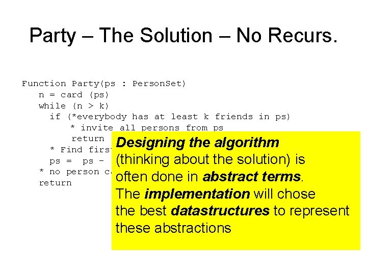 Party – The Solution – No Recurs. Function Party(ps : Person. Set) n =