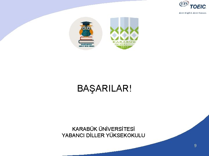 BAŞARILAR! KARABÜK ÜNİVERSİTESİ YABANCI DİLLER YÜKSEKOKULU 9 