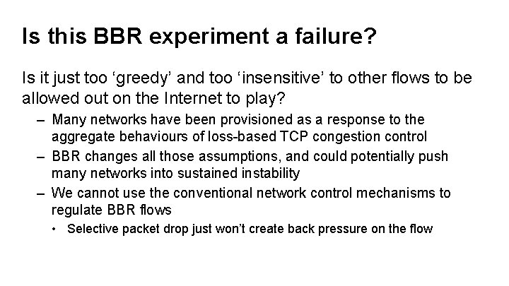 Is this BBR experiment a failure? Is it just too ‘greedy’ and too ‘insensitive’