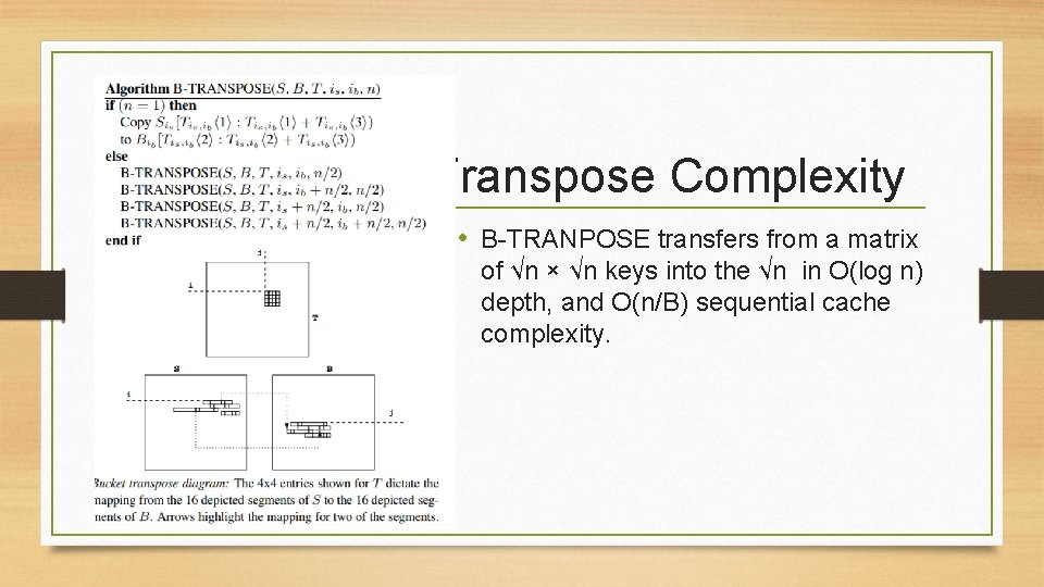 Transpose Complexity • B-TRANPOSE transfers from a matrix of √n × √n keys into