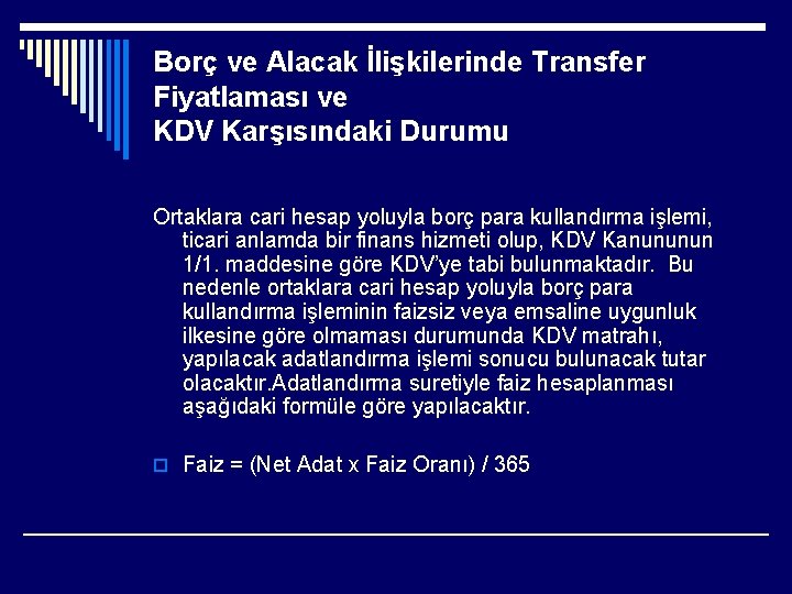 Borç ve Alacak İlişkilerinde Transfer Fiyatlaması ve KDV Karşısındaki Durumu Ortaklara cari hesap yoluyla